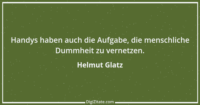 Zitat von Helmut Glatz 2