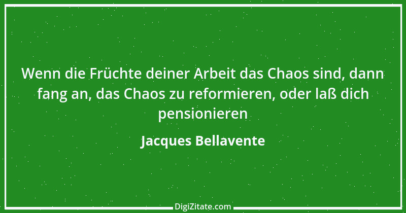 Zitat von Jacques Bellavente 8