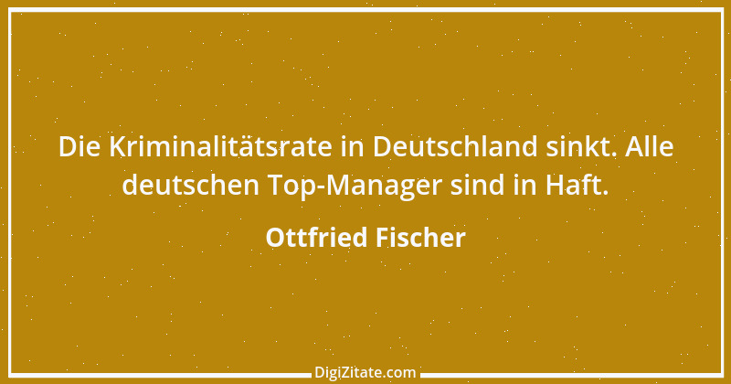 Zitat von Ottfried Fischer 3