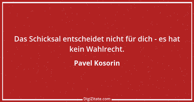 Zitat von Pavel Kosorin 50