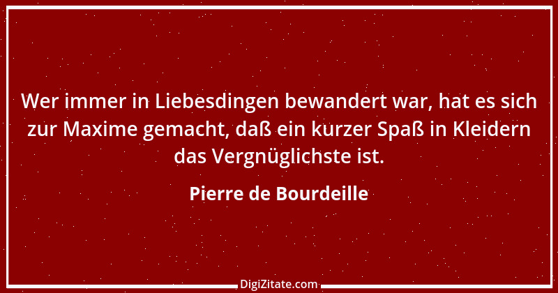 Zitat von Pierre de Bourdeille 1