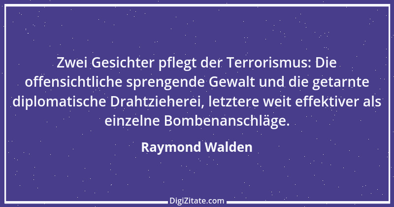 Zitat von Raymond Walden 140