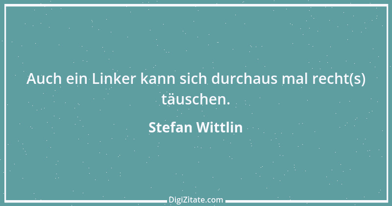 Zitat von Stefan Wittlin 376