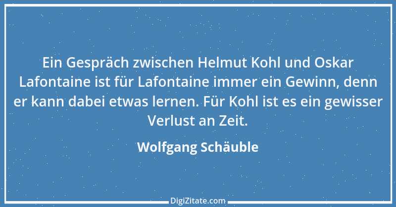 Zitat von Wolfgang Schäuble 21