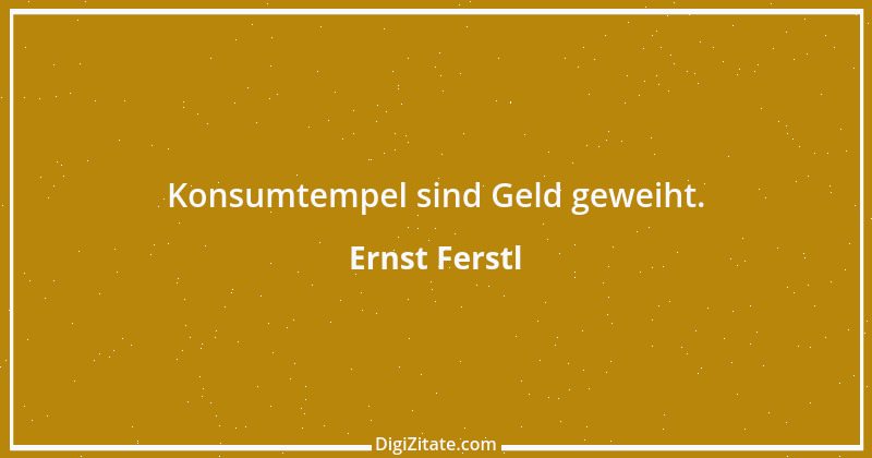 Zitat von Ernst Ferstl 2109