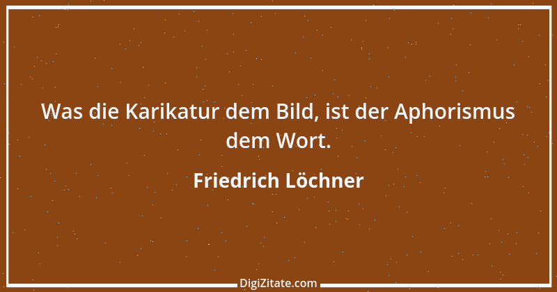 Zitat von Friedrich Löchner 220