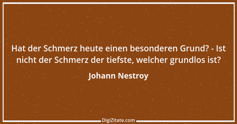 Zitat von Johann Nestroy 316