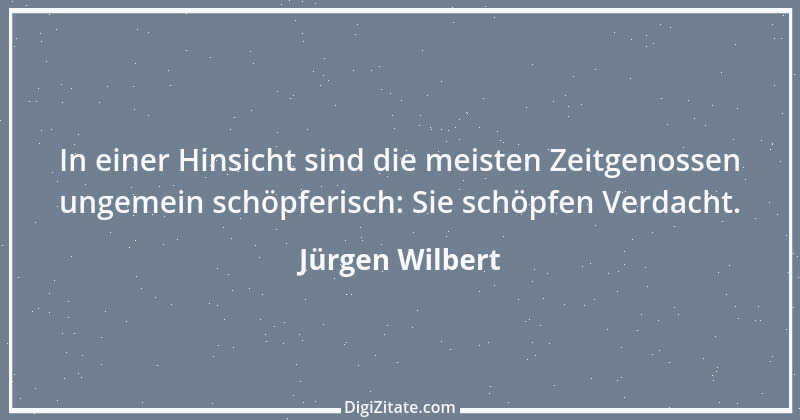 Zitat von Jürgen Wilbert 48