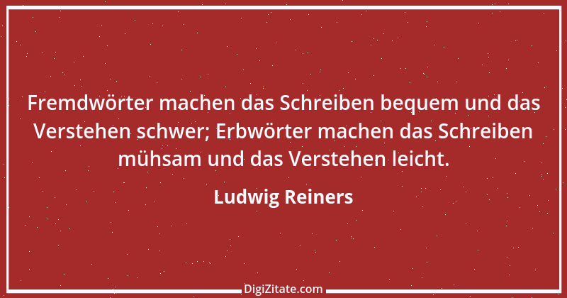 Zitat von Ludwig Reiners 7