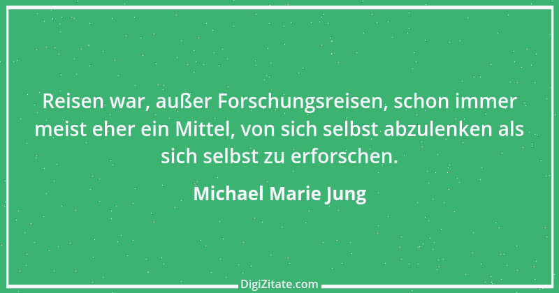 Zitat von Michael Marie Jung 235