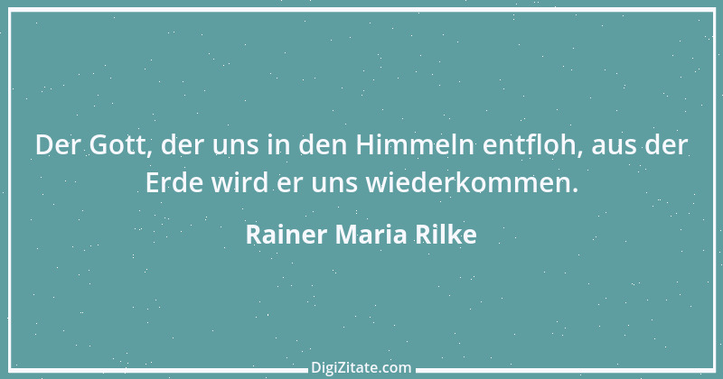 Zitat von Rainer Maria Rilke 213