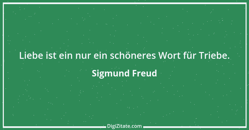 Zitat von Sigmund Freud 142