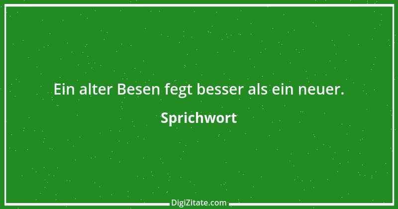 Zitat von Sprichwort 7660