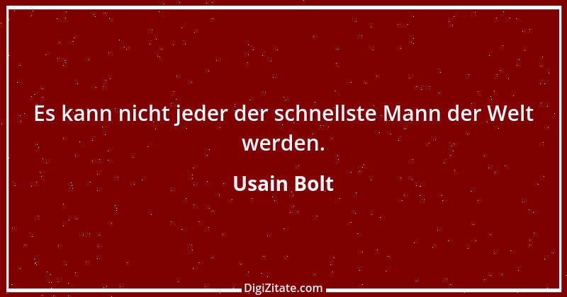 Zitat von Usain Bolt 1