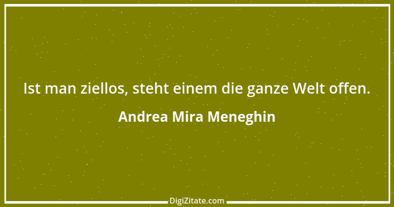 Zitat von Andrea Mira Meneghin 259