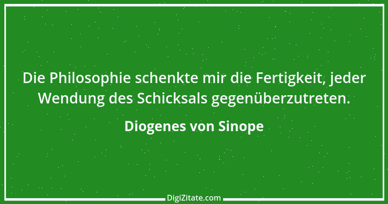 Zitat von Diogenes von Sinope 28