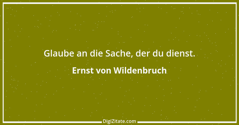 Zitat von Ernst von Wildenbruch 7