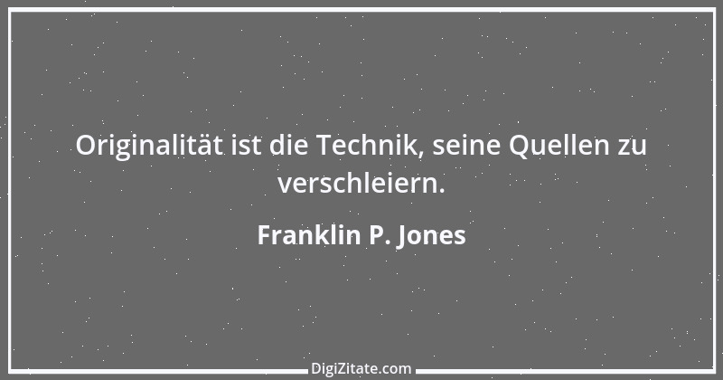 Zitat von Franklin P. Jones 7