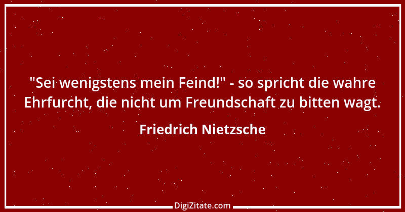 Zitat von Friedrich Nietzsche 606