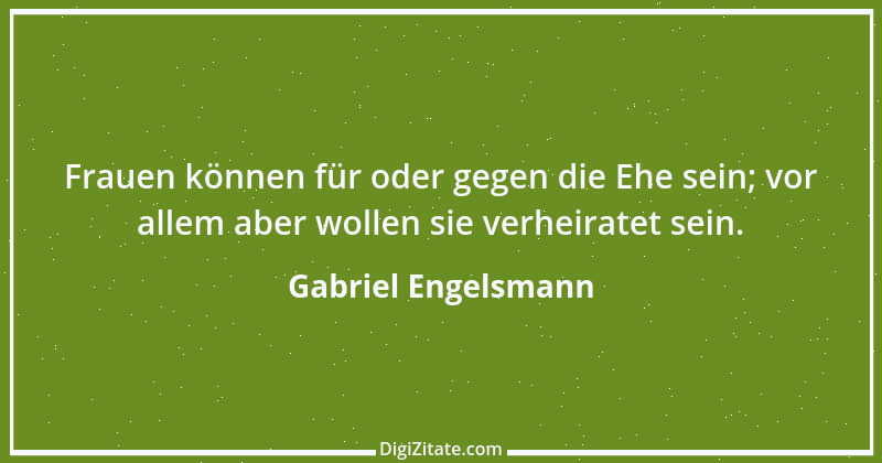 Zitat von Gabriel Engelsmann 1