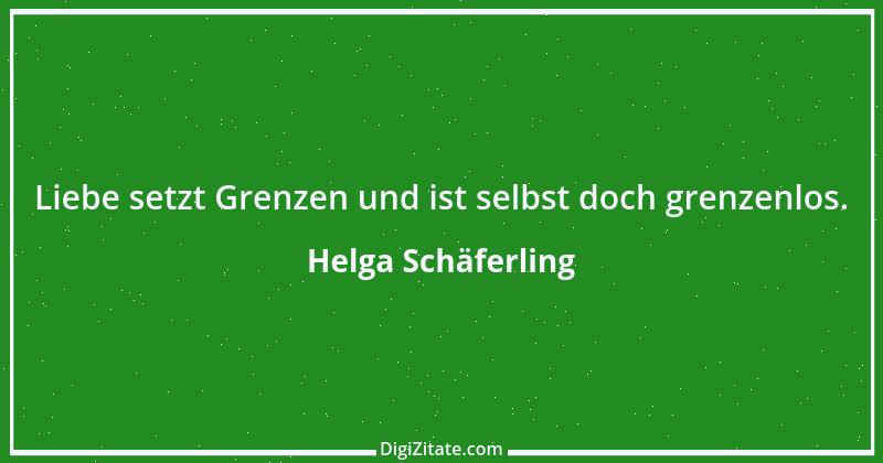 Zitat von Helga Schäferling 424