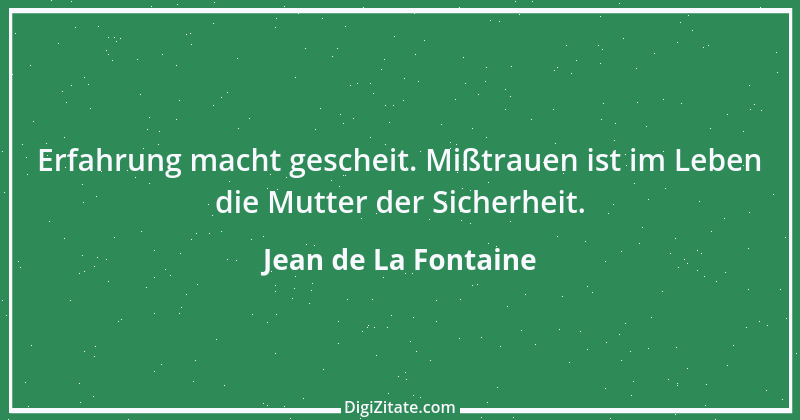 Zitat von Jean de La Fontaine 25