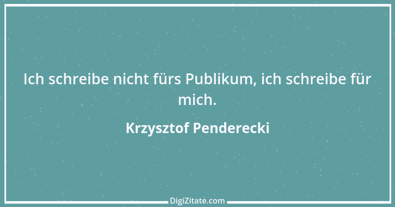 Zitat von Krzysztof Penderecki 8