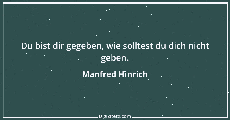 Zitat von Manfred Hinrich 1843