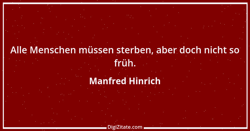 Zitat von Manfred Hinrich 843