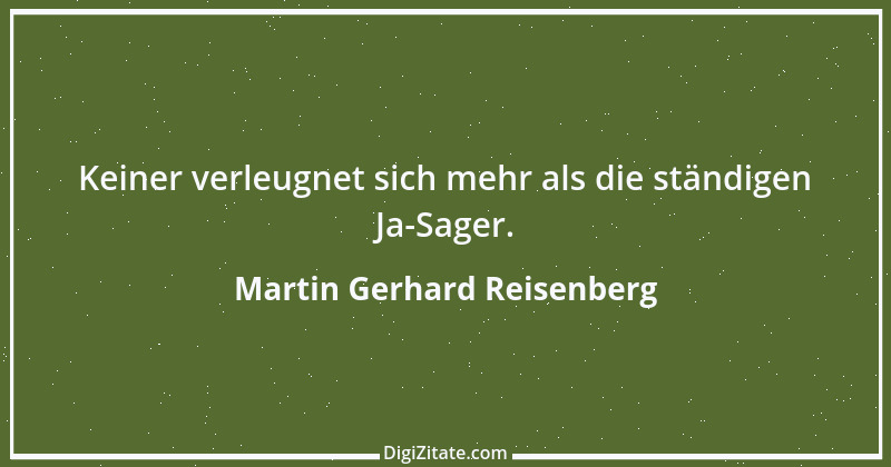 Zitat von Martin Gerhard Reisenberg 1984