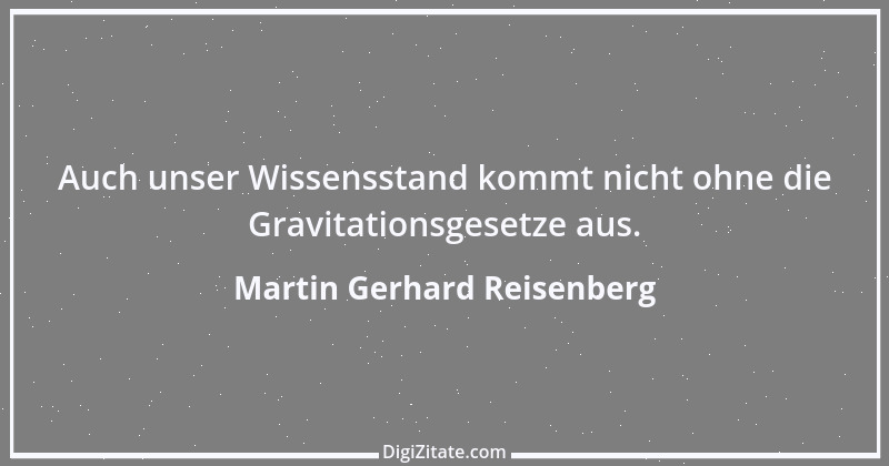 Zitat von Martin Gerhard Reisenberg 2984