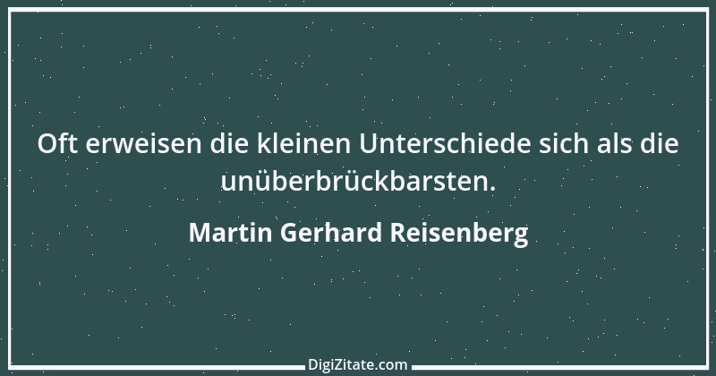 Zitat von Martin Gerhard Reisenberg 984