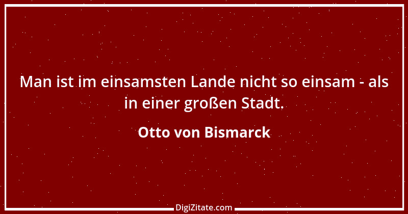 Zitat von Otto von Bismarck 367