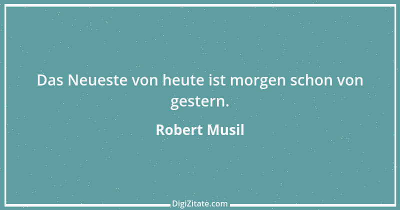 Zitat von Robert Musil 143