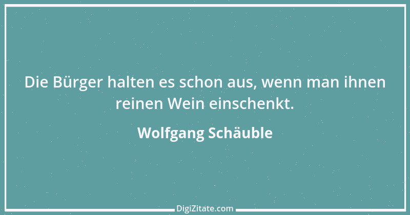 Zitat von Wolfgang Schäuble 23