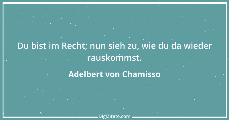 Zitat von Adelbert von Chamisso 22