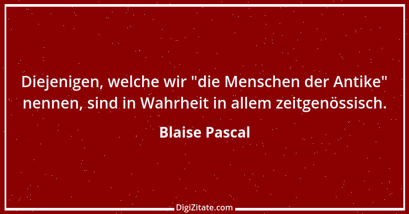 Zitat von Blaise Pascal 203