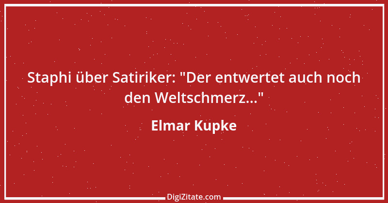 Zitat von Elmar Kupke 1000