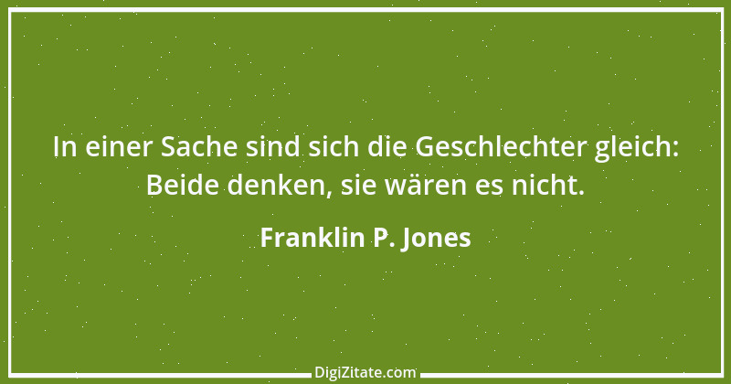 Zitat von Franklin P. Jones 8