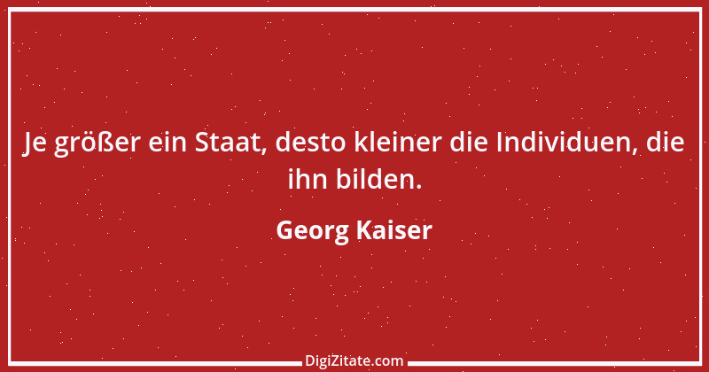 Zitat von Georg Kaiser 3