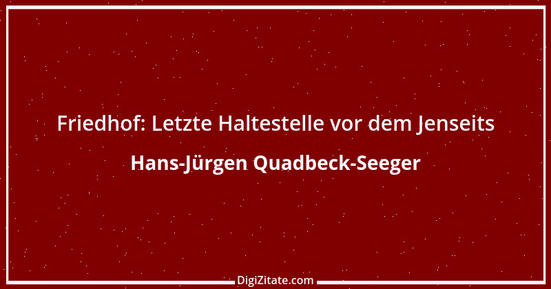 Zitat von Hans-Jürgen Quadbeck-Seeger 298