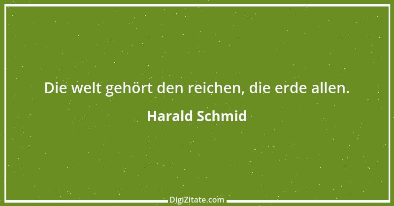 Zitat von Harald Schmid 259