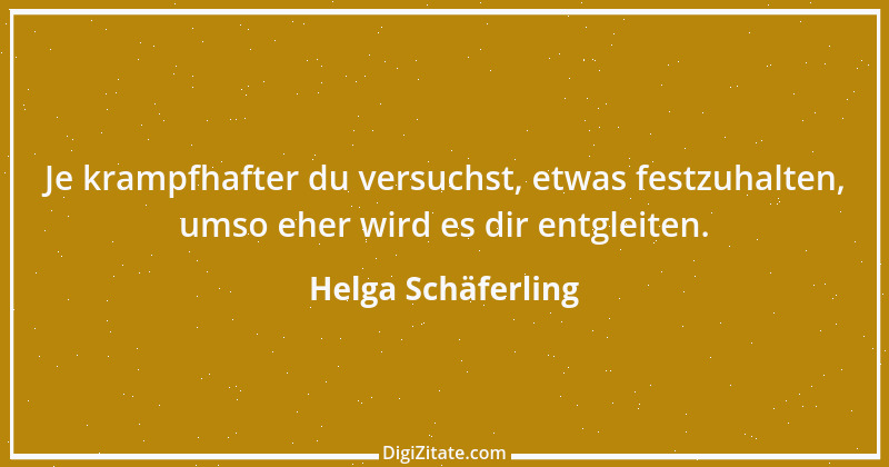 Zitat von Helga Schäferling 425