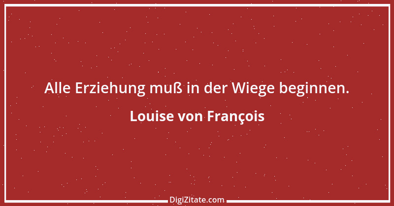 Zitat von Louise von François 17