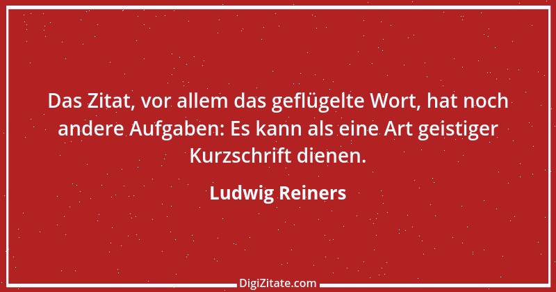 Zitat von Ludwig Reiners 9