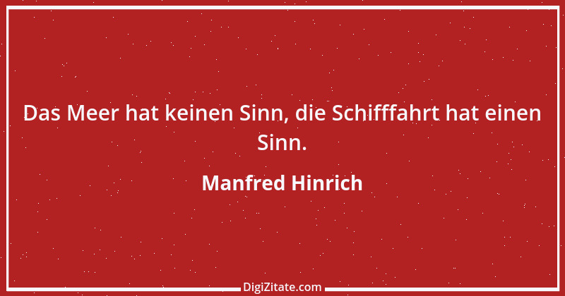 Zitat von Manfred Hinrich 3844