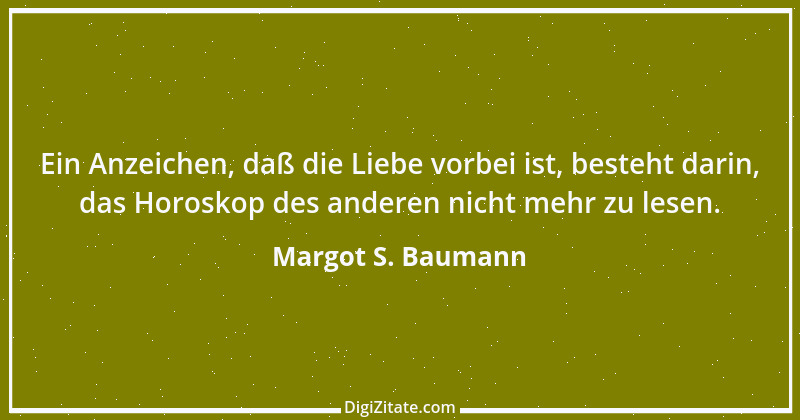 Zitat von Margot S. Baumann 19