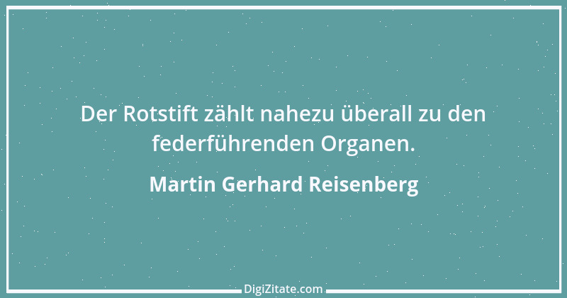 Zitat von Martin Gerhard Reisenberg 985