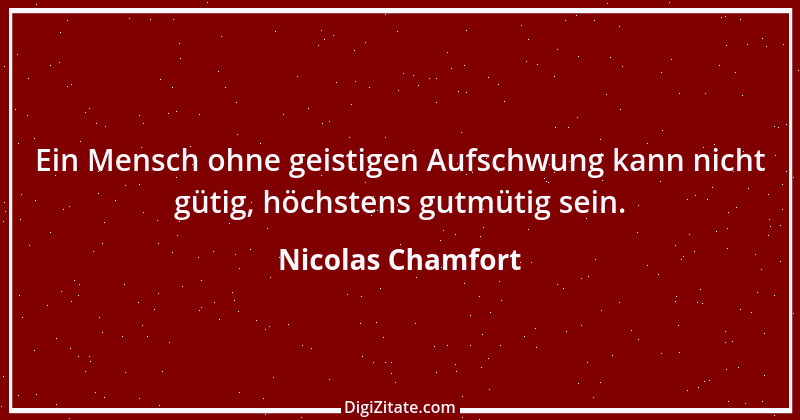 Zitat von Nicolas Chamfort 193