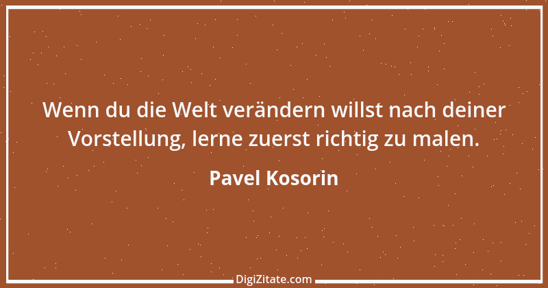 Zitat von Pavel Kosorin 53